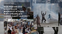 Bernard Grua: Pakistan : que penser des nouvelles manifestations anti-franais embrasant Lahore ? 