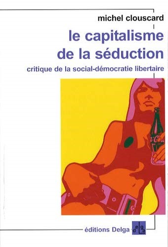 Clouscard et capitalisme de sduction