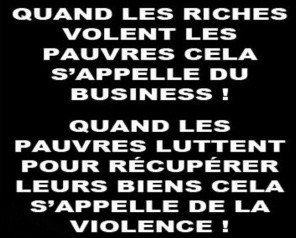 Quand les riches volent les pauvres ...